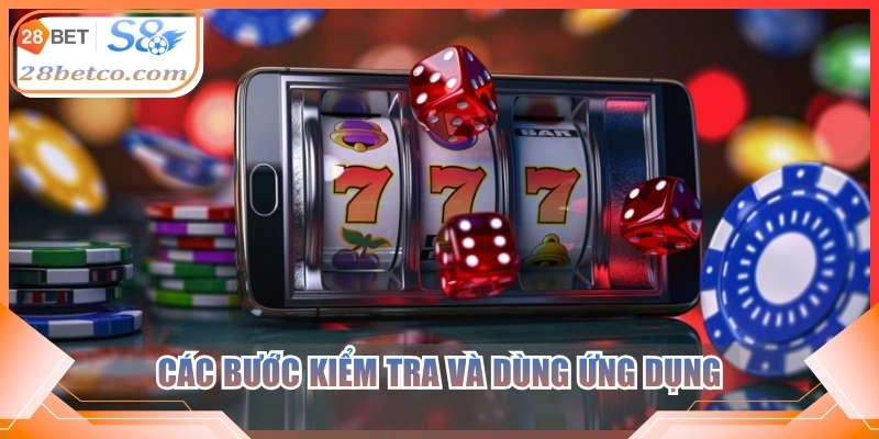 Các bước kiểm tra và dùng ứng dụng