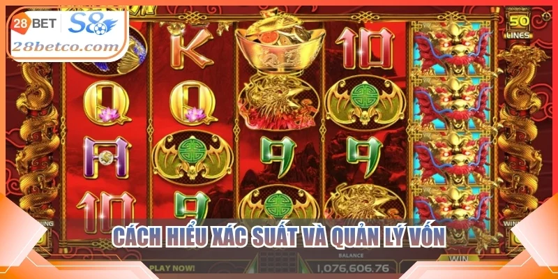 Cách hiểu xác suất và quản lý vốn