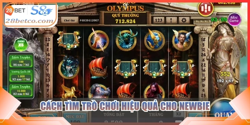 Cách tìm trò chơi hiệu quả cho newbie