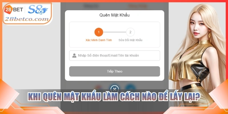 Khi quên mật khẩu làm cách nào để lấy lại?