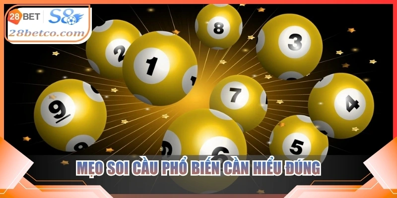 Mẹo soi cầu phổ biến cần hiểu đúng