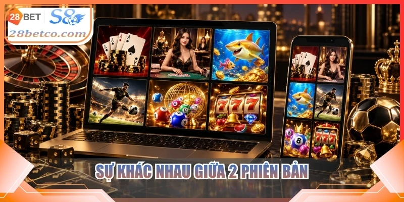 Sự khác nhau giữa 2 phiên bản