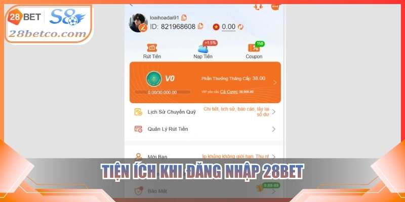 Tiện ích khi đăng nhập 28bet