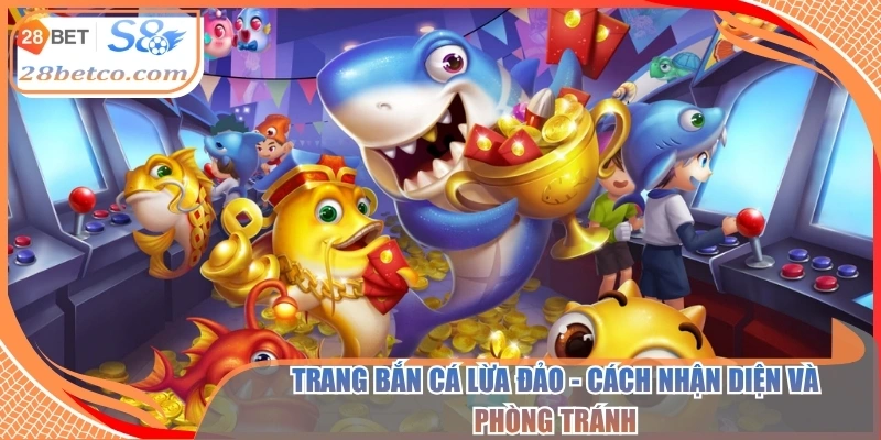 Trang bắn cá lừa đảo