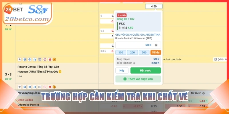 Trường hợp cần kiểm tra khi chốt vé