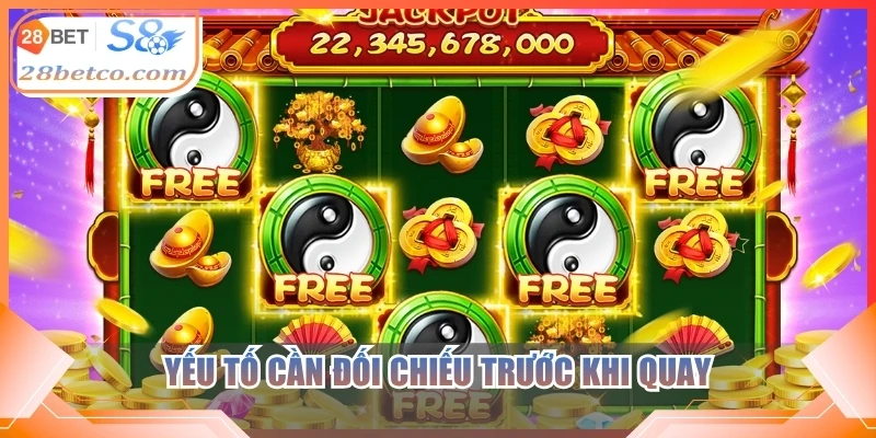 Yếu tố cần đối chiếu trước khi quay